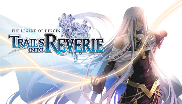 Legend of Heroes guide Reverie